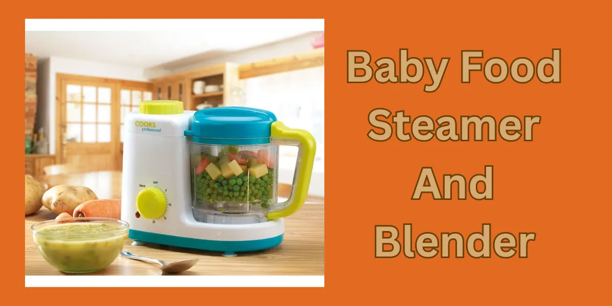 Baby Food Steamer And Blender