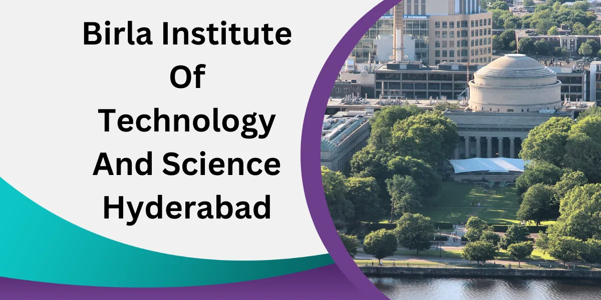 Birla Institute Of Technology And Science Hyderabad