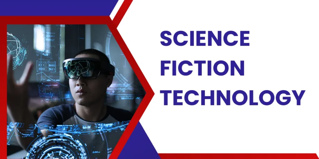 Science Fiction Technology