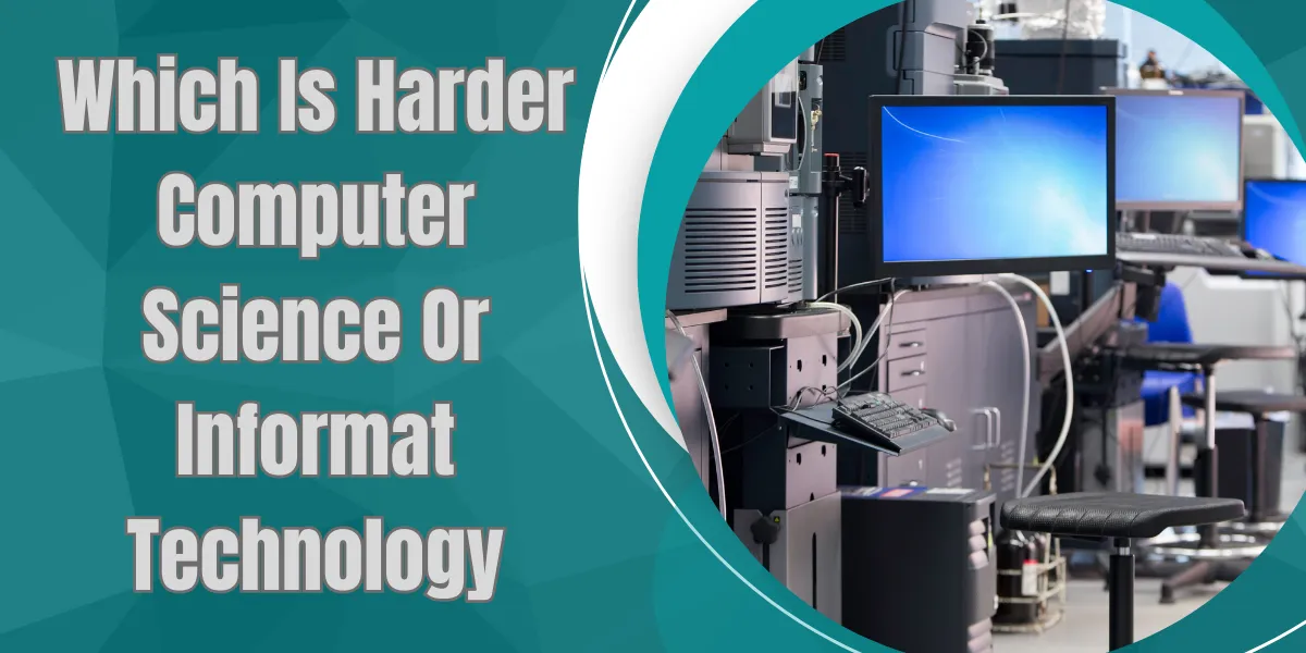 Which Is Harder Computer Science Or Informat Technology