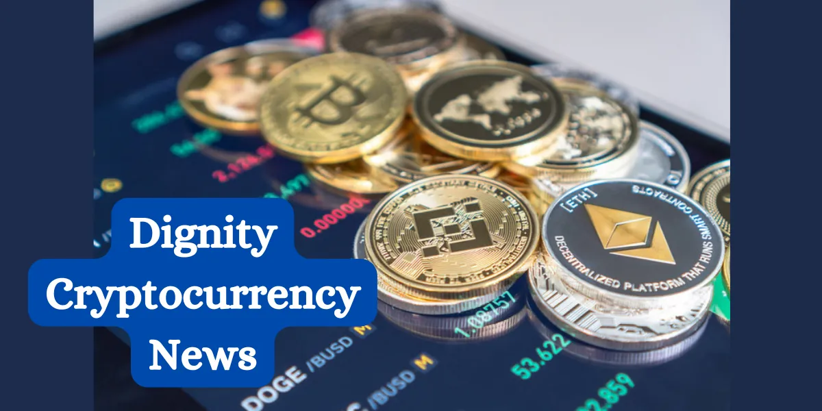 Dignity Cryptocurrency News