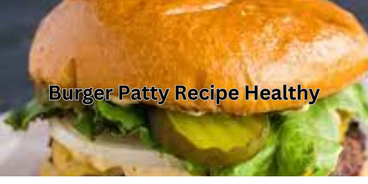 Burger Patty Recipe