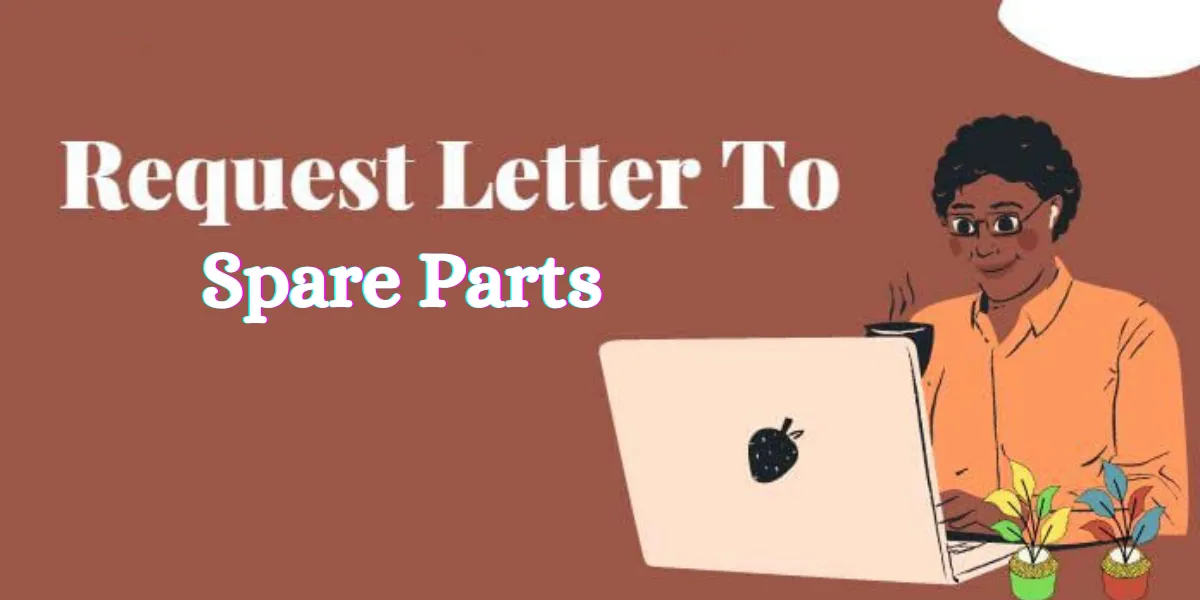 How To Write Request Letter For Spare Parts