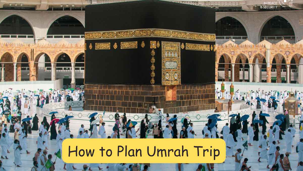 How to Plan Umrah Trip