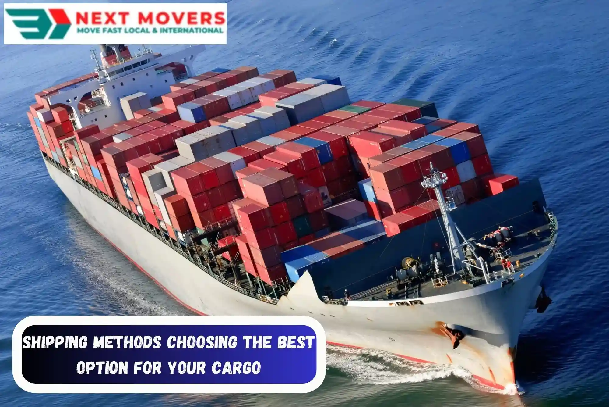 Shipping Methods Choosing the Best Option for Your Cargo