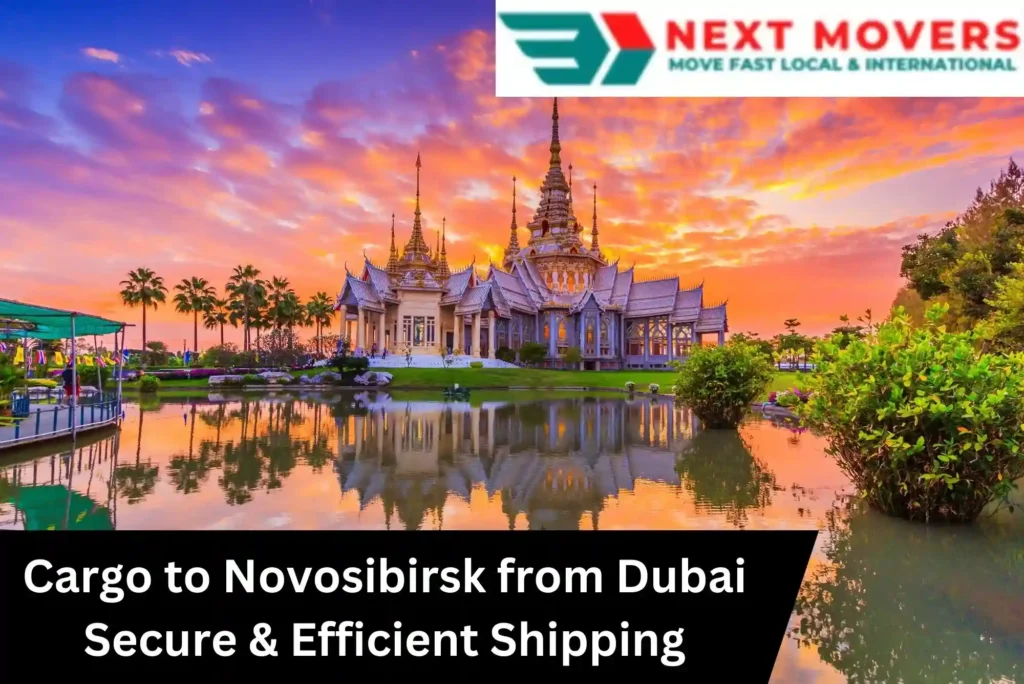 Cargo to Novosibirsk from Dubai | Fast & Reliable Shipping