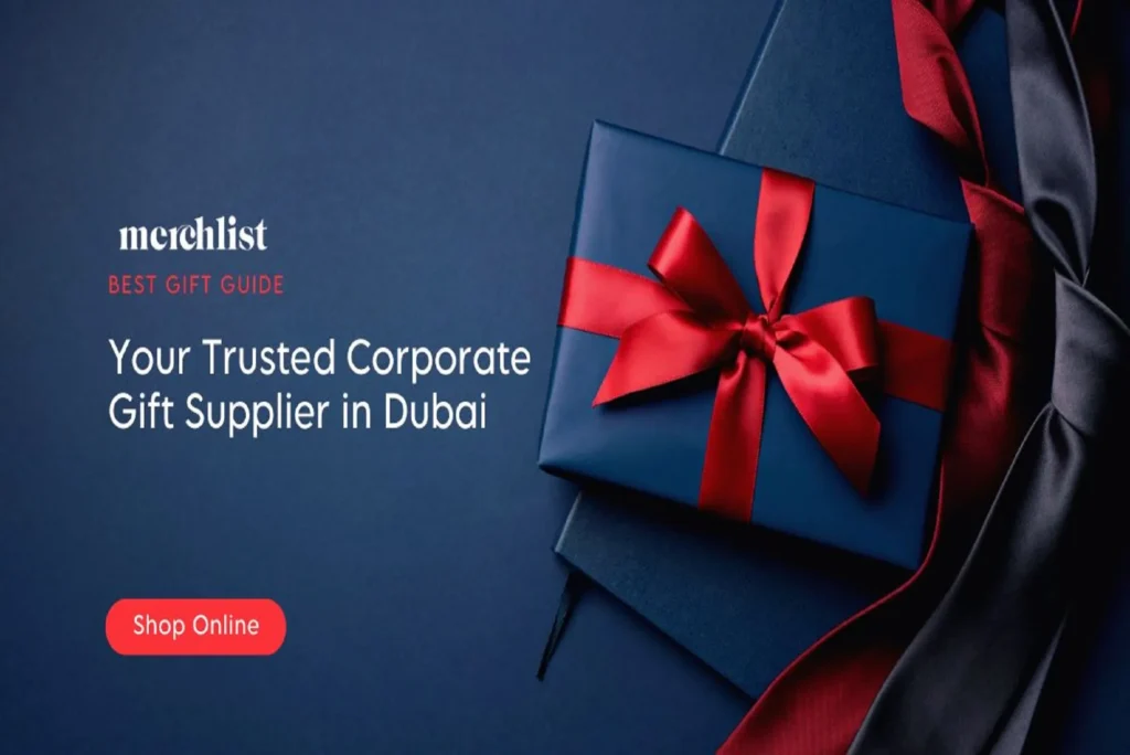 Merchlist Your Trusted Corporate Gift Supplier in Dubai